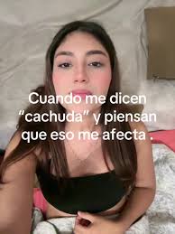 Cuando Te Dicen Cachuda El Cachudo