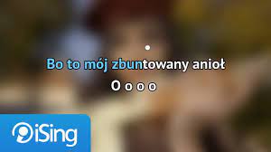 Check spelling or type a new query. Lobuzy Zbuntowany Aniol Karaoke Ising Youtube
