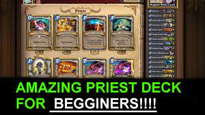 Demon hunter decks druid decks hunter decks mage decks paladin decks priest decks rogue decks shaman decks warlock decks warrior decks. Amazing Priest Deck For Beginners Hearthstone Deck Help Youtube