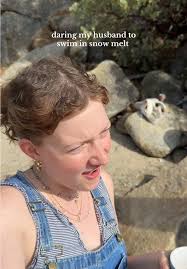 Daring My Husband to Swim in Snow Melt Water