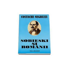 Sobieski şi românii de c. Sobieski Si Romanii Costache Negruzzi