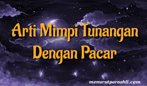 Mimpi balikan sama mantan pacar memiliki arti yang positif, yaitu anda akan mendapatkan keberuntungan dan rezeki dalam hidup. Arti Mimpi Tunangan Dengan Pacar Menurut Primbon Archives Menurut Para Ahli