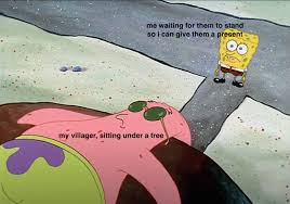 I Feel So Creepy Just Staring At Them Animalcrossing Funny Spongebob Memes Animal Crossing Memes Funny Tweets