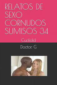 034: Relatos de Sexo Cornudos Sumisos 34 : Cuckold (Series #34) (Paperback)  - Walmart.com