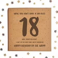 You Don T Look A Day Over 18 Birthday Card Funny Card Etsy