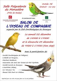Salon De L Oiseau De Compagnie Le 2 Et 3 Decembre A La Salle Polyvalente Aveyron Le Monastere Le Petit Journal