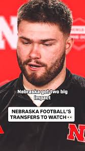 Ravi Lulla (@ralulla) gives us his list of Nebraska’s most impactful  transfers for the 2025 season., #GBR