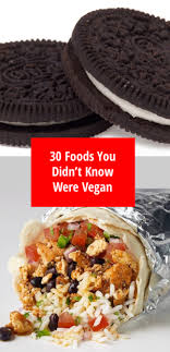 30 Foods You Probably Didn T Know Were Vegan Vegan Dishes Vegan Recipes Vegan Cooking