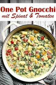 One Pot Gnocchi Mit Spinat Tomaten In 2021 Leckere Gesunde Rezepte Gnocchi Lecker Kochen