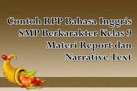Ix / gasal waktu :… Contoh Rpp Bahasa Inggris Smp Berkarakter Kelas 9 Materi Report Dan Narrative Text