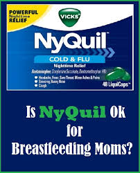 Nyquil And Breastfeeding Is It Ok To Take Nyquil While