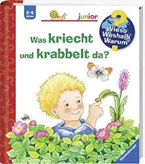 Was Kriecht Und Krabbelt Da Wieso Weshalb Warum Junior Band 36 Da Wieso Krabbelt Kriecht Bilderbucher Fur Kinder Bucher Fur Kinder