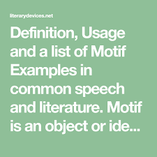 Definition Usage And A List Of Motif Examples In Common Speech And Literature Motif Is An Object Or Idea That Repeats Myth Examples Definitions Literary Work