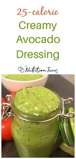 Creamy Avocado Dressing Only 25 Calories Nutrition Twins Recipe Creamy Avocado Dressing Avocado Dressing Recipe Healthy Avocado Dressing