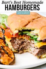 Bart S Best Hamburgers Recipe Add A Pinch Healthy Snacks Recipes Best Hamburger Recipes Hamburger Recipes