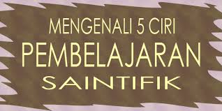 Pendekatan saintifik sebagai pendekatan pembelajaran tematik terpadu, ibu leny gustina, s. Pembelajaran Saintifik Mengenali Lima Ciri Penting