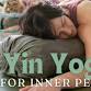 Inner Peace Yin Yoga event in Kokomo, IN