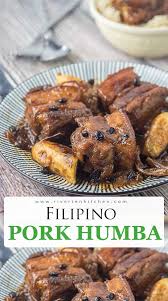 Pork Humba Meltingly Tender Pork Recipe Filipino Food Dessert Pork Braised Pork Belly