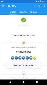 Six numbers between 1 and 49 are drawn, followed by a booster ball from the remaining pool of 43. Uk 49 S Lunchtime Teatime Results 3 0 4 3 Apk Download For Android