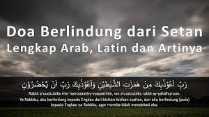 Doa Berlindung Dari Setan Lengkap Arab Latin Dan Artinya Youtube