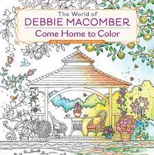 Mom, wife, devoted grandmother, dog lover and an avid knitter. The World Of Debbie Macomber Come Home To Color An Adult Coloring Book Macomber Debbie Amazon De Bucher
