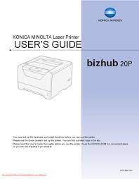 Hardware devices such as bizhub 20 rely upon these tiny software programs to allow clear communication between the hardware itself and a specific operating system version. Konica Minolta Bizhub 20p User Manual Pdf Download Manualslib