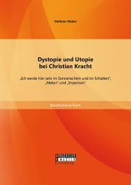 Mögliche antworten aus unserer datenbank: Ebook Dystopie Und Utopie Bei Christian Kracht 039 Ich Von Stefanie Weber Isbn 978 3 95820 530 7 Sofort Download Kaufen Lehmanns De
