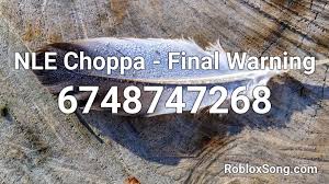 Make cash via way of means of using round one in every of your automobiles or triumphing drag races. Nle Choppa Final Warning Vaiencee Roblox Id Roblox Music Codes