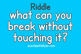 It doesn't matter which word scramble game you are playing; What Can You Break Without Touching It Riddle Puzzle Paheliyan