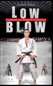 Low Blow complete: Trapped by Female Fighters : Hawel, Josemin:  Amazon.com.be: Books