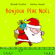Encore une fois cette année, petits et grands pourront suivre le parcours du père noël pendant qu'il distribue les cadeaux à travers le . Escoffier M Bonjour Pere Noel Maudet Mathieu Amazon De Bucher