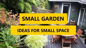 So read through our creative small garden ideas anyone can try, including bringing the outdoors in if you have no yard or balcony to speak of. 70 Best Small Garden Ideas For Small Space 2018 Youtube
