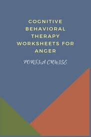 Example & practice worksheet was designed to bridge this gap. Cognitive Behavioral Therapy Worksheets For Anger Cbt Workbook To Deal With Stress Anxiety Anger Control Mood Learn New Behaviors Regulate Emot Paperback A Room Of One S Own Books Gifts