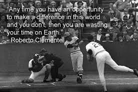 'i want to be remembered as a ballplayer who gave all i had to give.' roberto clemente quotations. Roberto Clemente Roberto Clemente Inspirational Quotes Sports Quotes