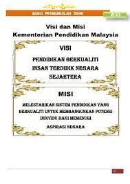 Melestarikan sistem pendidikan yang berkualiti untuk membangunkan potensi individu bagi memenuhi aspirasi negara. Visi Dan Misi Kementerian Pendidikan Malaysia Gak Patii