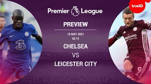 เลสเตอร์ ซิตี้ พบ เชลซี leicester vs chelsea 2020 กองหน้ารถถัง กองหลังรถแห่ Fmk8xqj5i1dpm