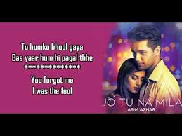 Jo Tu Na Mila Asim Azhar Lyrics With Translation Youtube Lyrics Song Status Music Songs