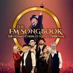 The FM Songbook - The Ultimate Tribute to Fleetwood Mac