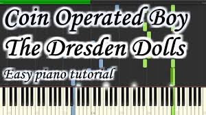 The dresden dolls · song · 2004. Coin Operated Boy The Dresden Dolls Very Easy And Simple Piano Tutorial Synthesia Cover Youtube