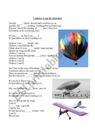 I believe i can fly i believe i can touch the sky i think about it every night and day spread my wings and fly away i believe i can soar i see me runnin' through that open door i believe i. I Believe I Can Fly R Kelly Listening Practice Esl Worksheet By Cpyandy