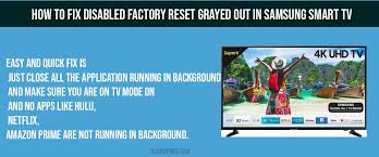 Factory Reset Grayed Out In Samsung Smart Tv A Savvy Web