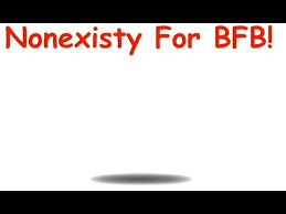 Maybe you would like to learn more about one of these? Nonexisty Strikes Back Nonexisty For Bfb Youtube