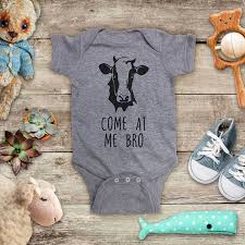 Come At Me Bro Cow Funny And Cute Kids Baby Onesie Shirt Infant To Hello Handmade Goods