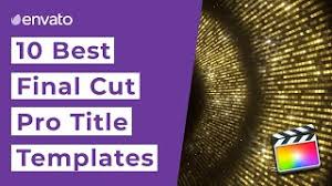 24 free final cut pro x title templates. 10 Best Final Cut Pro Titles Templates 2020