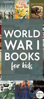 World War I Books For Kids Learn In Color In 2020 Historical Fiction Books For Kids World War Fiction Books For Kids