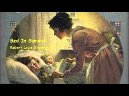 Bed In Summer A Poem Written By Robert Louis Stevenson Robert Louis Robert Louis Stevenson Great Words
