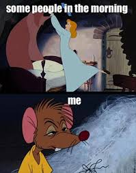 How We Wake Up In The Morning Disney Memes Disney Funny Funny Pictures