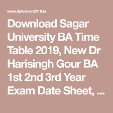 Sagar University Ba Time Table 2019 Dr Harisingh Gour Ba 1st 2nd 3rd Year Exam Date 2019 Exam Exam Schedule University