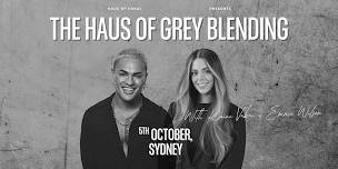 Haus of Grey Blends - Sydney