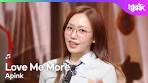 [COMEBACK] Apink エーピンク 에이핑크 - Love Me More ...